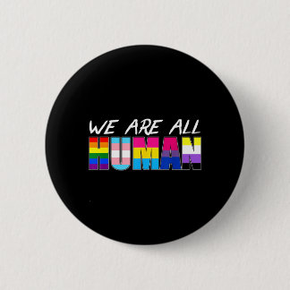 We Are All Human Lgbt 6 Cm Round Badge