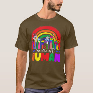 We Are All Human LGBT Gay Pride Month T-Shirt