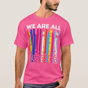 We Are All Human Lgbt Gay Rights Pride Parade Ally T-Shirt