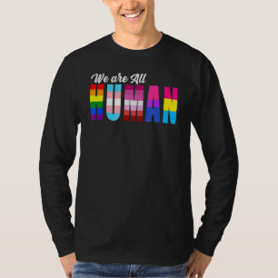 We Are All Human Lgbt Gay Rights Pride Parade Ally T-Shirt