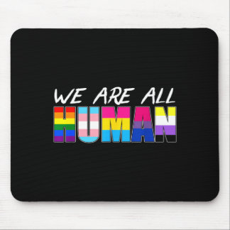 We Are All Human Lgbt Mouse Pad