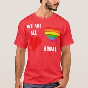 We are all human  LGBT Pride Month Tee LGBTQ Suppo