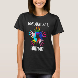 We Are All Human LGBT Rainbow Flag Gay Lesbian Tra T-Shirt