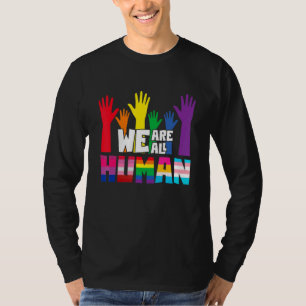 We Are All Human Lgbt T-Shirt