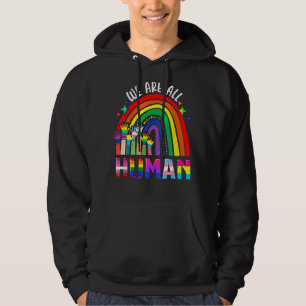 We Are All Human Pride Ally Rainbow Lgbt Flag Gay Hoodie