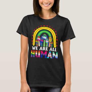 We Are All Human Pride Ally Rainbow Lgbt Flag Gay  T-Shirt