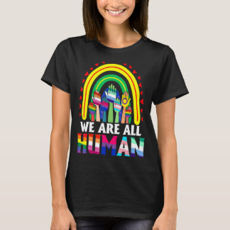 We Are All Human Pride Ally Rainbow Lgbt Flag Gay  T-Shirt