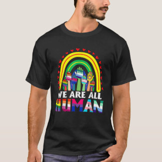 We Are All Human Pride Ally Rainbow Lgbt Flag Gay  T-Shirt