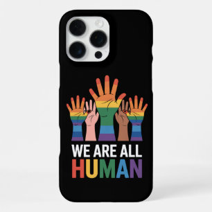 We Are All Human Rainbow LGBTQ Pride Raising Hands iPhone 16 Pro Max Case