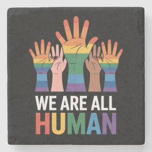 We Are All Human Rainbow LGBTQ Pride Raising Hands Stone Coaster