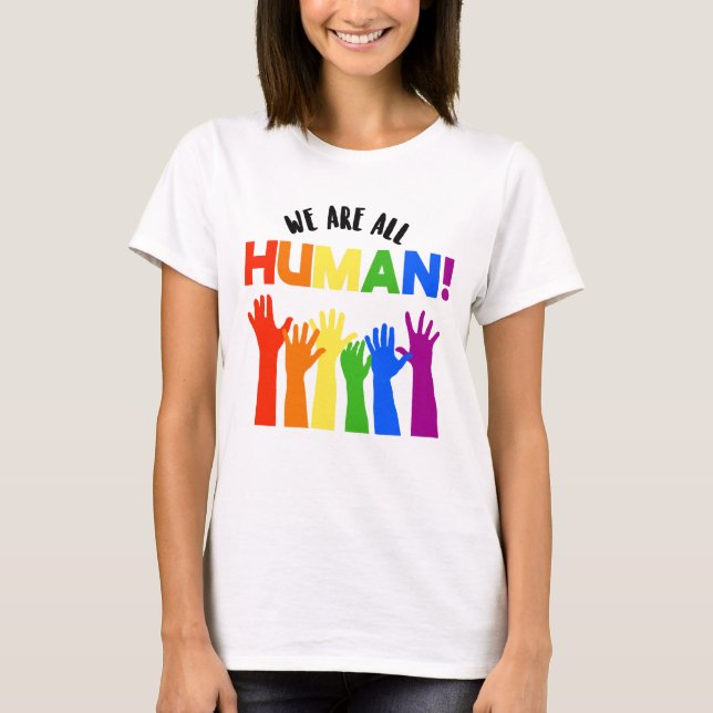 WE ARE ALL HUMAN T-Shirt (Front)