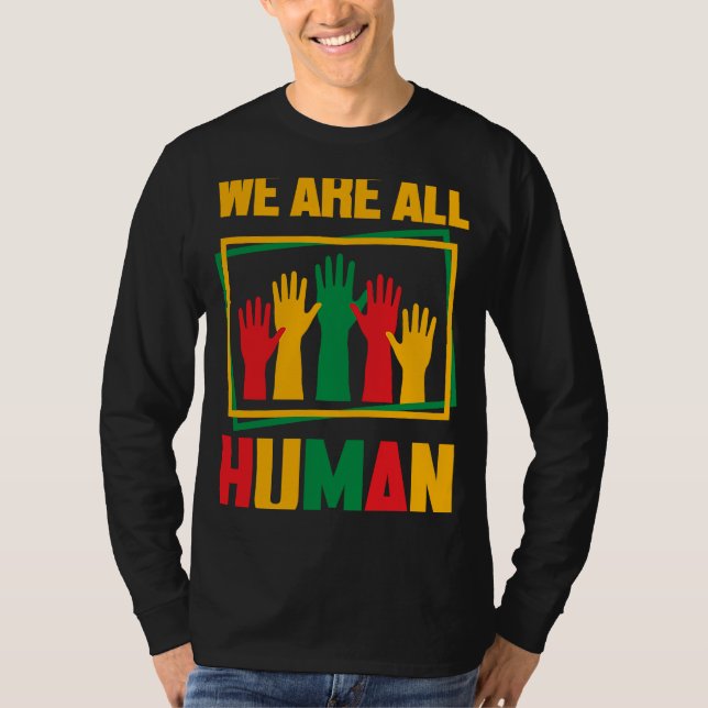 We Are All Human T-Shirt (Front)
