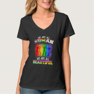 We Are All Human We Are All Beautiful Lgbt Beauty T-Shirt