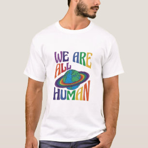 We Are All Humans Plannet Earth LGBT Pride  T-Shirt