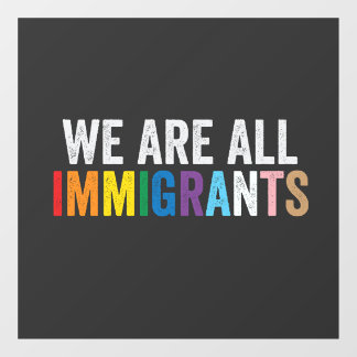 We Are All Immigrants LGBT Rainbow Ally