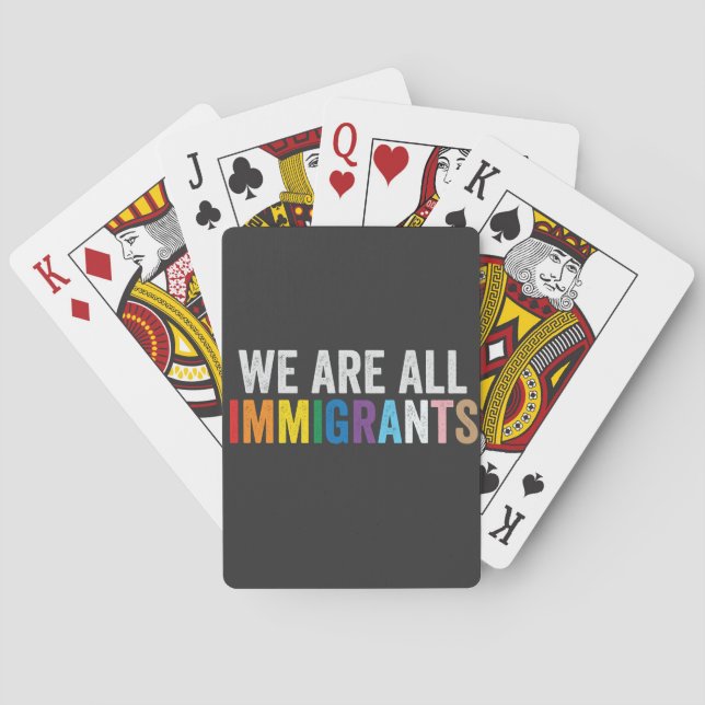 We Are All Immigrants LGBT Rainbow Ally Playing Cards (Back)