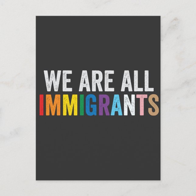 We Are All Immigrants LGBT Rainbow Ally Postcard (Front)
