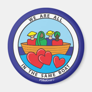 We Are All In The Same Boat 2_Round Magnet 2.25"