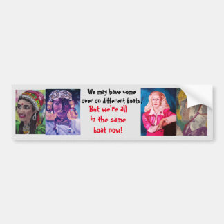 WE ARE ALL IN THE SAME BOAT BUMPER STICKER