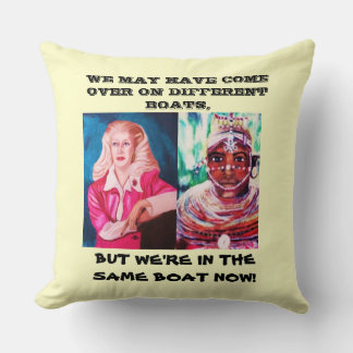 WE ARE ALL IN THE SAME BOAT CUSHION