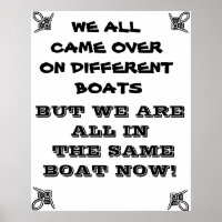 WE ARE ALL IN THE SAME BOAT POSTER