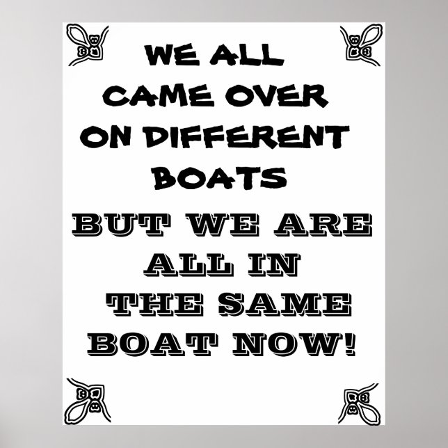 WE ARE ALL IN THE SAME BOAT POSTER (Front)