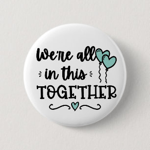 We Are All in This Together - Coronavirus Covid-19 6 Cm Round Badge