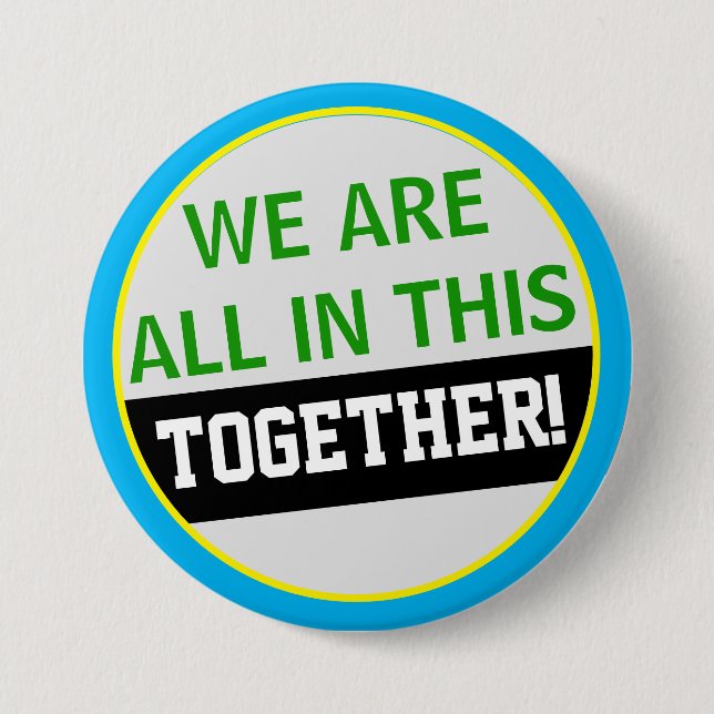 We Are All In This Together COVID 7.5 Cm Round Badge (Front)
