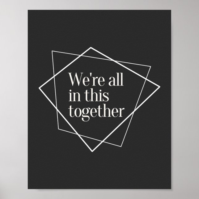 We Are All in This Together Equality Quote Poster (Front)