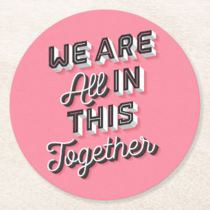 We Are All In This Together Paper Coasters Pink