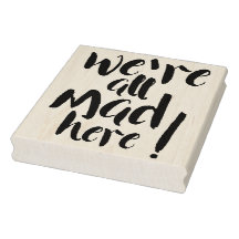 We are all mad (crazy) here - black