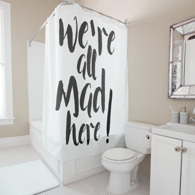 We are all mad here - black shower curtain (In Situ)