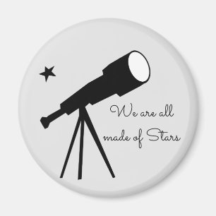 We are all made of Stars telescope Magnet