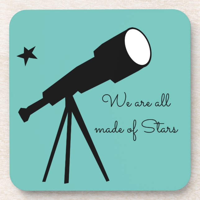 We are all made of Stars telescope quote Coaster (Front)