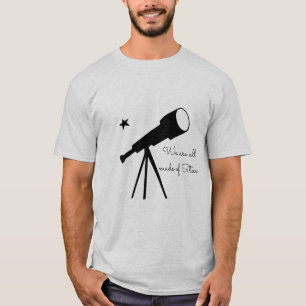 We are all made of Stars telescope T-Shirt