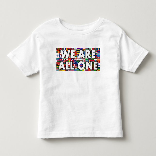 We Are All One Toddler T-Shirt (Front)