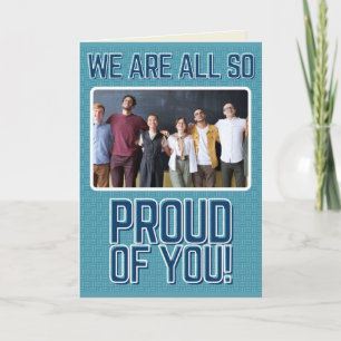 We Are All So Proud Photo Graduation Card