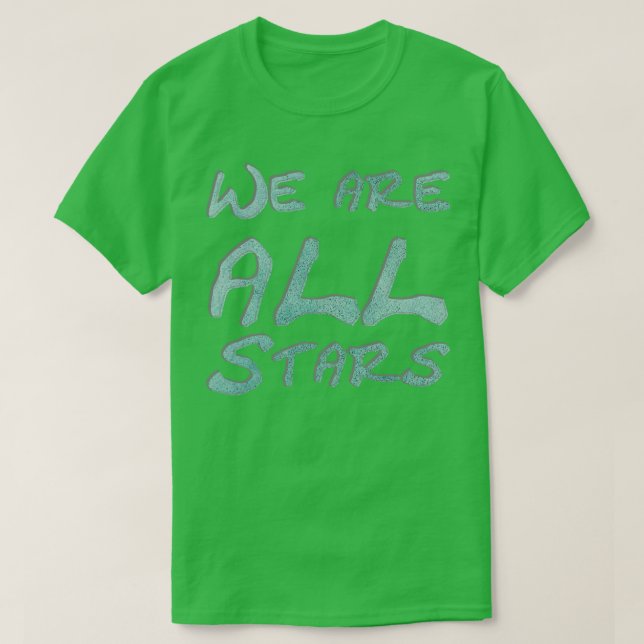 We are all Stars T-Shirt (Design Front)