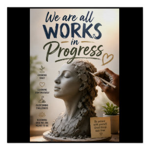 We Are All Works in Progress Poster
