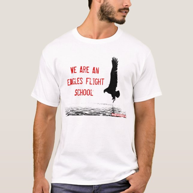We Are an Eagles Flight School T-Shirt (Front)