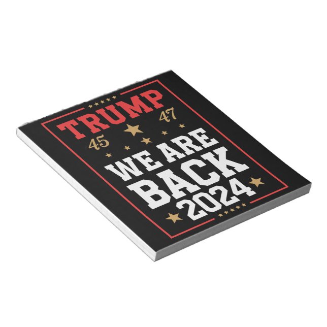 We are Back Trump USA Flag Election Winner 47th 45 Notepad (Angled)