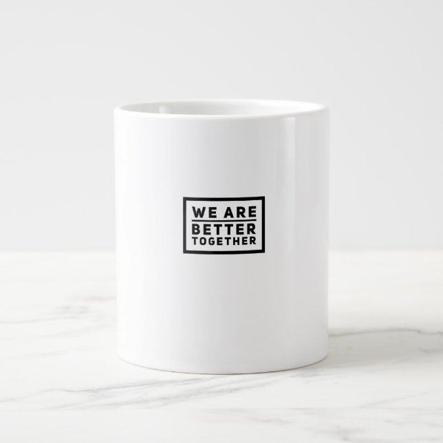 We Are Better Together Teamwork Motivational Graph Large Coffee Mug (Front)