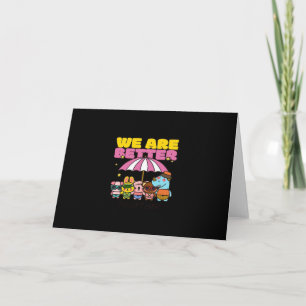 We Are Better Together Uplifting Design  Card