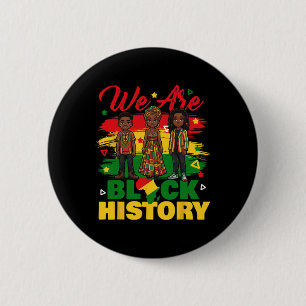 We Are Black History - Black History Month African 6 Cm Round Badge