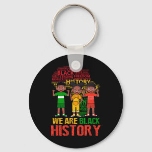 We Are Black History Month African American Kids B Key Ring