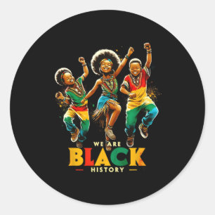 We Are Black History Proud Black History Month Boy Classic Round Sticker