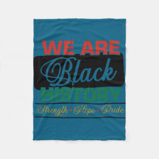 We are black history proud juneteenth fleece blanket