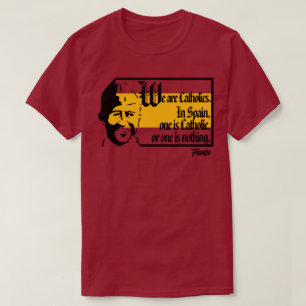 WE ARE CATHOLICS T-Shirt