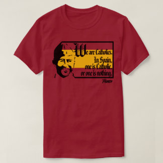 WE ARE CATHOLICS T-Shirt