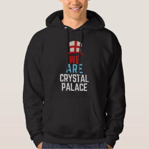 We Are Crystal Palace England Flag Sports Hoodie